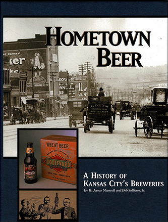 Hometown Beer - A History of Kansas City's Breweries
