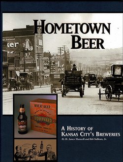 Hometown Beer - A History of Kansas City's Breweries
